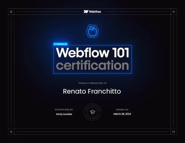 Webflow 101 certification awarded to Renato Franchitto, authorized by Emily Lonetto, issued on March 28, 2024.
